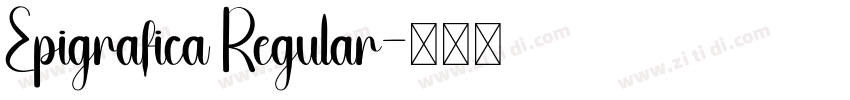 Epigrafica Regular字体转换 Epigrafica Regular字体转换